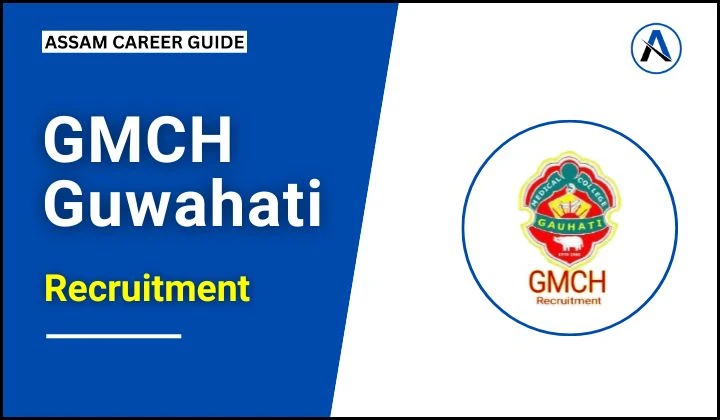 GMCH Guwahati Recruitment