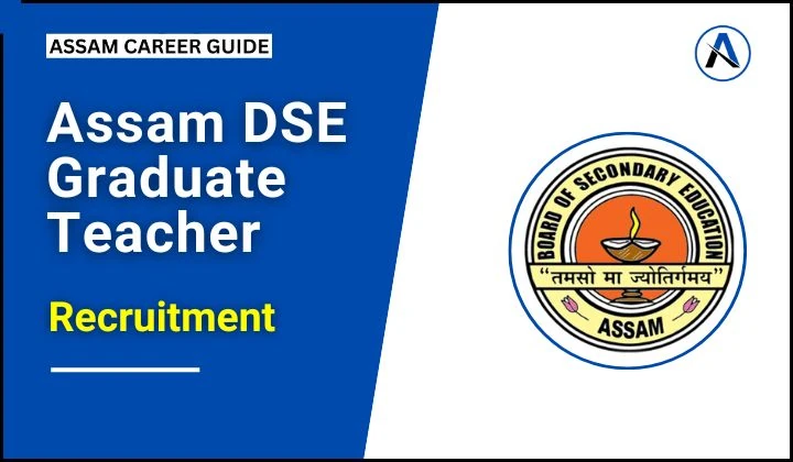 Assam DSE Graduate Teacher Recruitment