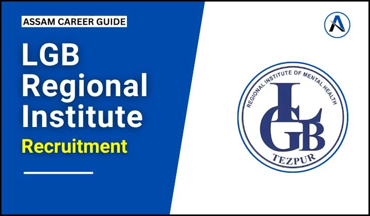 LGB Regional Institute of Tezpur Recruitment