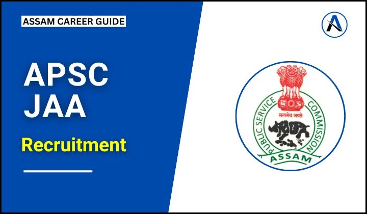 APSC JAA Recruitment