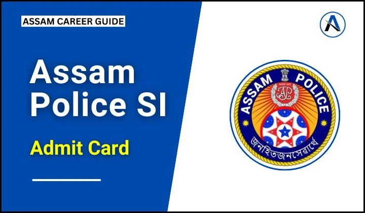 Assam Police Admit Card