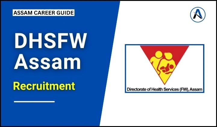 DHSFW Assam Recruitment