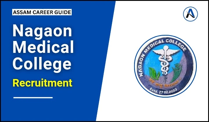 Nagaon Medical College Recruitment