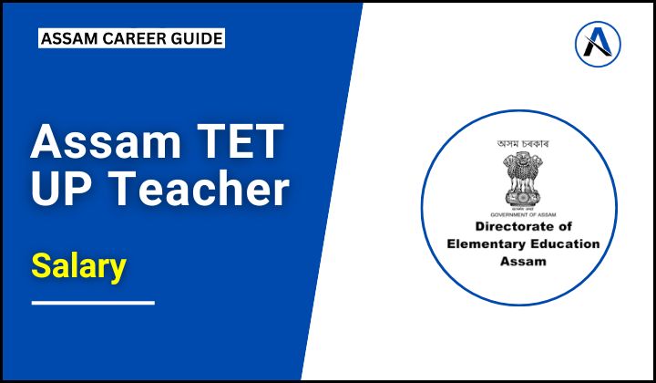 Assam TET Teacher Salary