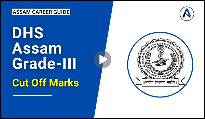 DHS Assam Grade III (Technical) Cut Off Marks