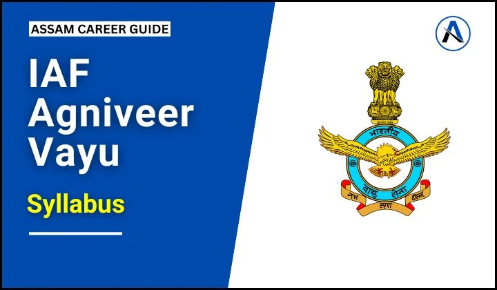 Indian Air Force Agniveer Vayu Syllabus and Exam Pattern