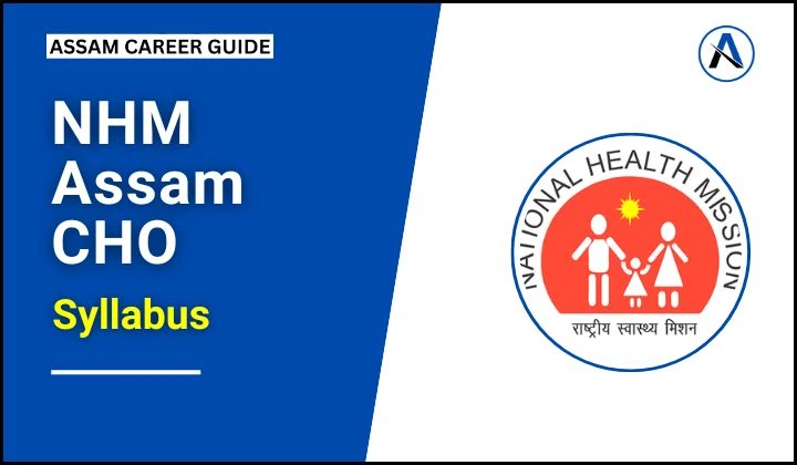 NHM Assam CHO Syllabus and Exam Pattern