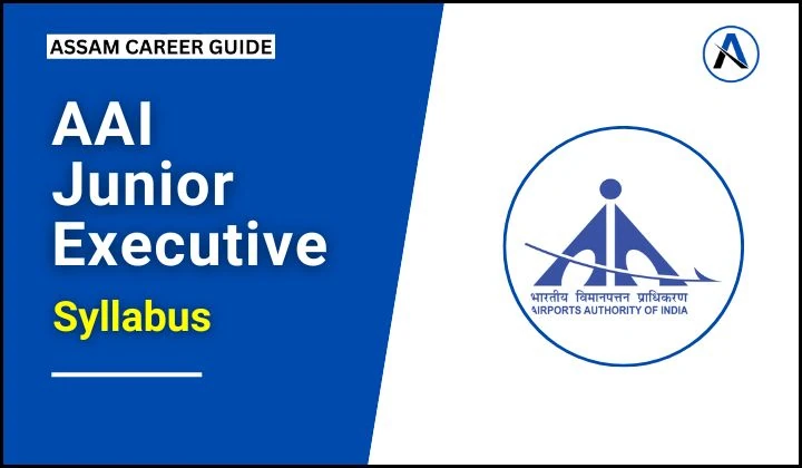 AAI Junior Executive Syllabus and Exam Pattern