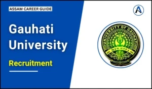 Gauhati University Recruitment 2025